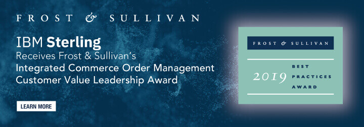 Frost & Sullivan Names IBM Sterling Order Management Recipient of 2019 Global Customer Value Leadership Award