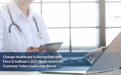 Frost & Sullivan recognizes Change Healthcare with the 2021 North America Customer Value Leadership Award for Clinical Decision Support